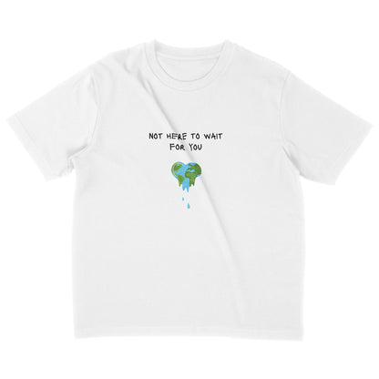 Not here to wait for you – Bio relaxed T-Shirt